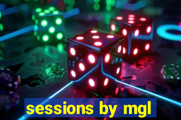 sessions by mgl