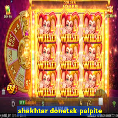 shakhtar donetsk palpite