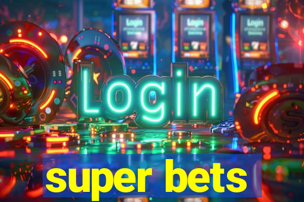 super bets