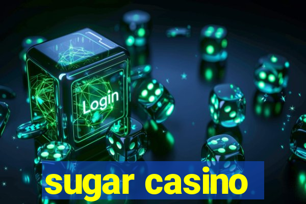 sugar casino