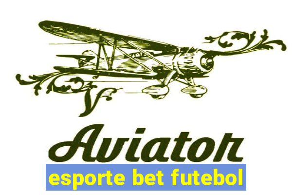 esporte bet futebol