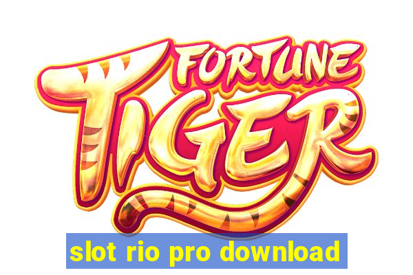 slot rio pro download