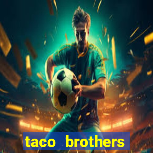 taco brothers derailed slot free play