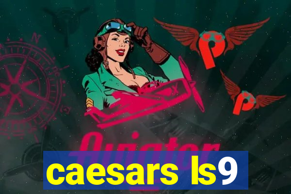 caesars ls9