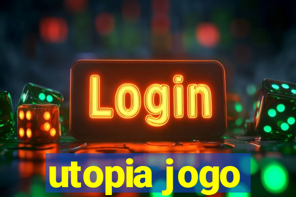 utopia jogo