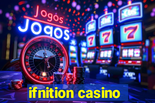 ifnition casino