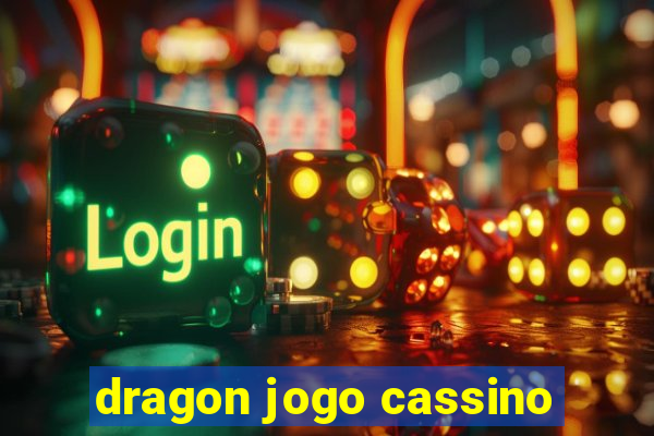 dragon jogo cassino