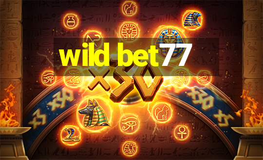 wild bet77