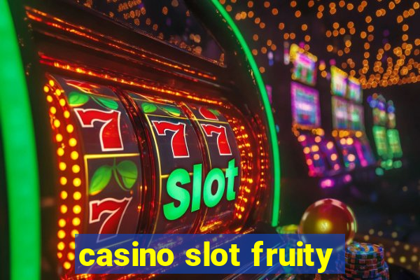 casino slot fruity