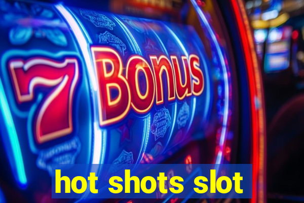 hot shots slot