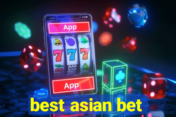 best asian bet