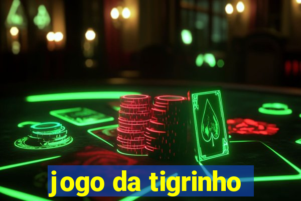 jogo da tigrinho