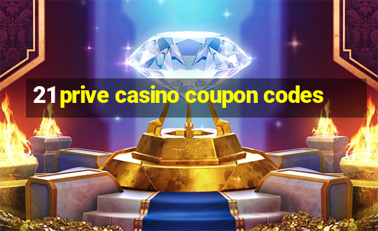 21 prive casino coupon codes