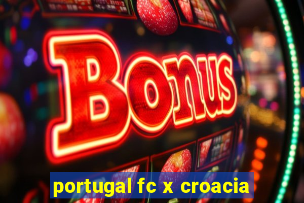 portugal fc x croacia