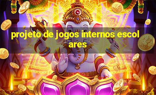 projeto de jogos internos escolares