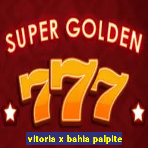 vitoria x bahia palpite