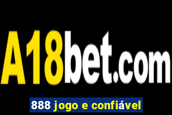 888 jogo e confiável