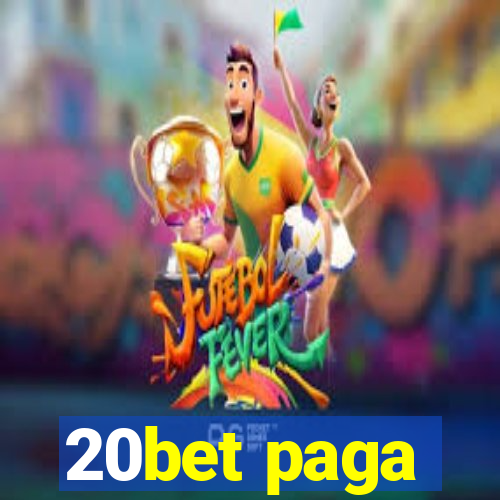 20bet paga