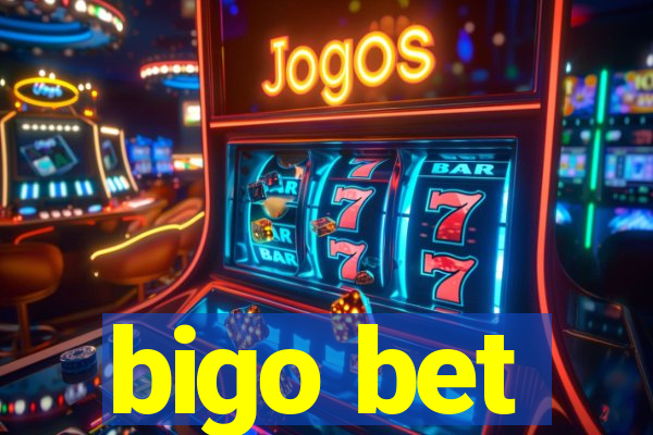 bigo bet