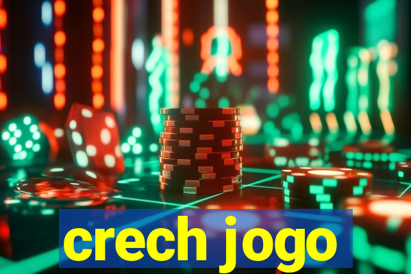 crech jogo