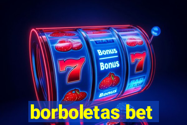 borboletas bet