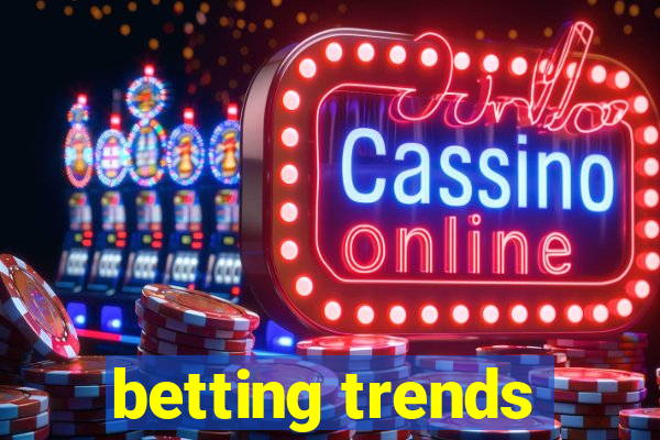 betting trends