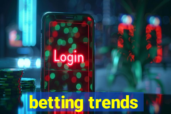 betting trends