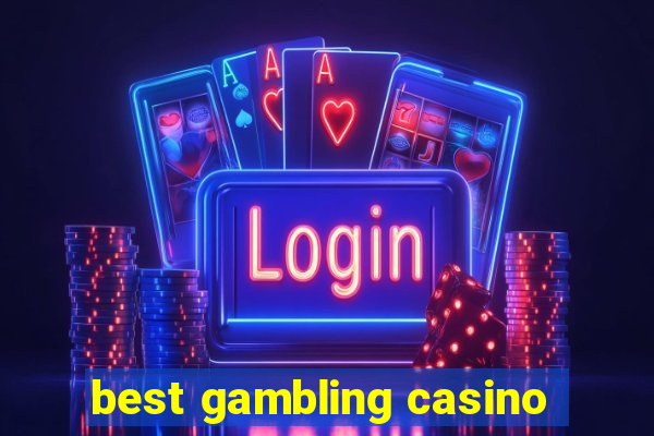 best gambling casino