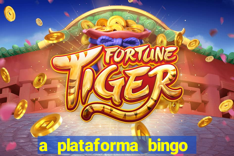 a plataforma bingo slots paga mesmo