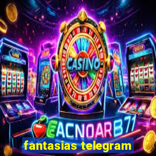 fantasias telegram