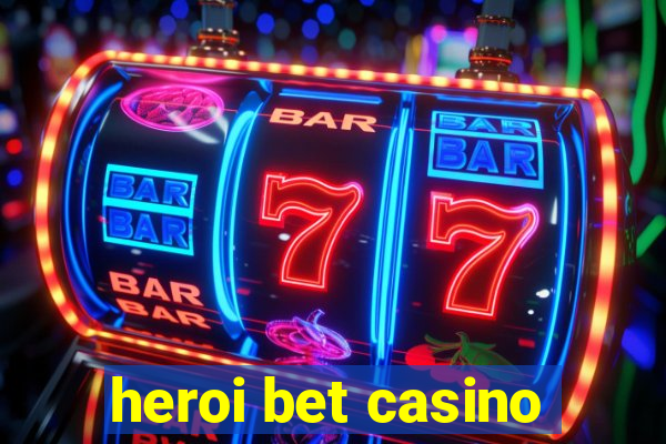 heroi bet casino