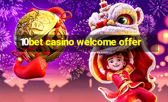 10bet casino welcome offer