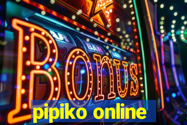 pipiko online