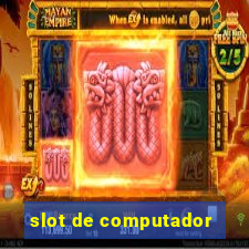 slot de computador