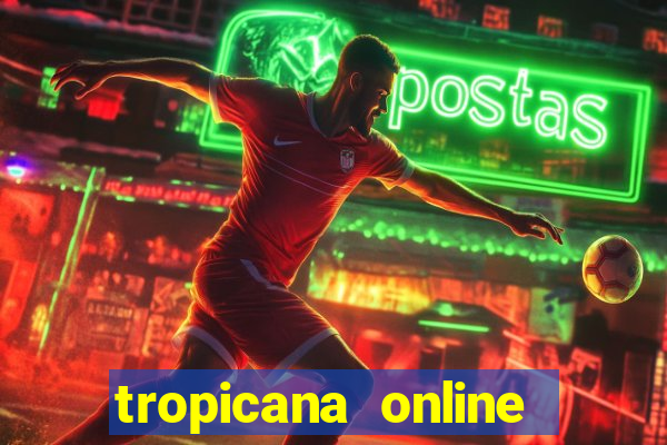 tropicana online casino promotions