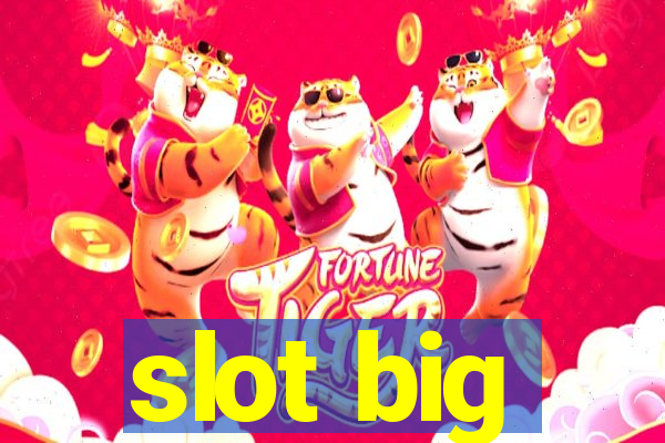 slot big