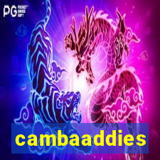 cambaaddies