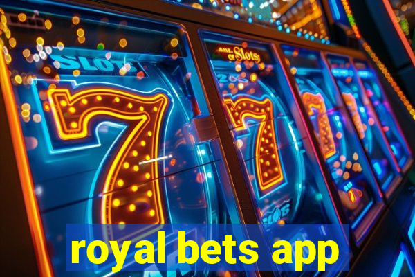 royal bets app