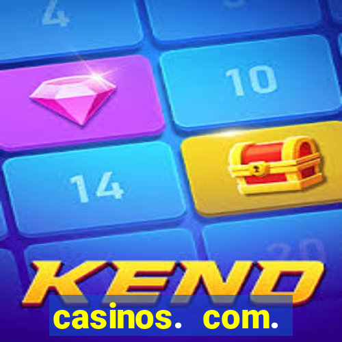 casinos. com. bonus. sem. deposito.