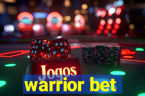 warrior bet