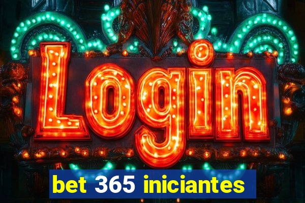 bet 365 iniciantes