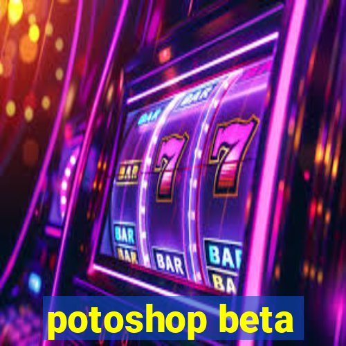 potoshop beta