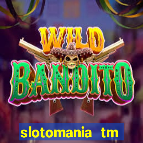 slotomania tm casino slots games