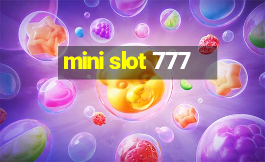 mini slot 777