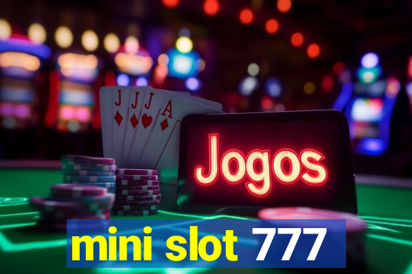 mini slot 777