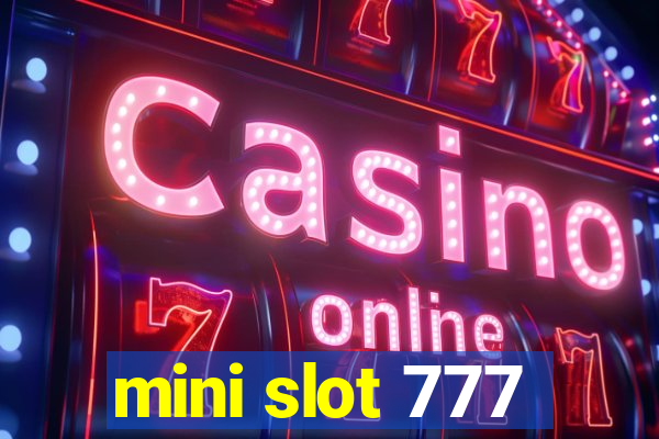 mini slot 777