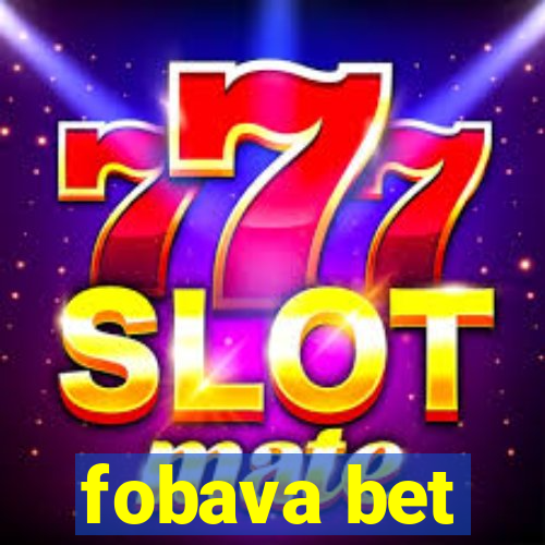 fobava bet