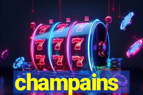 champains