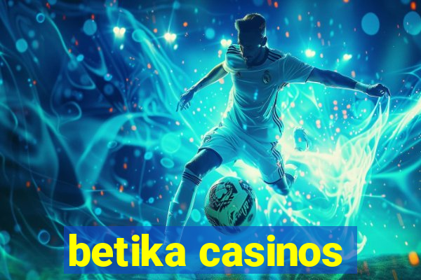 betika casinos