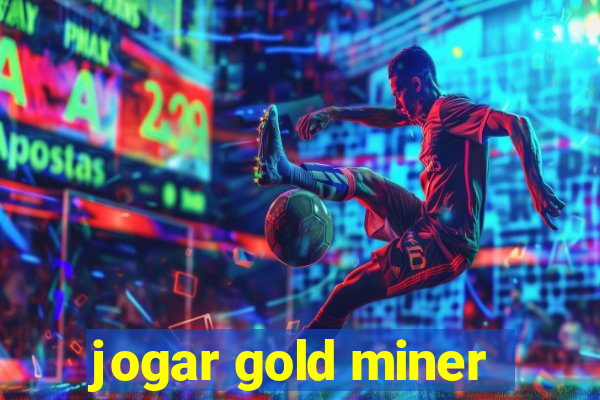 jogar gold miner